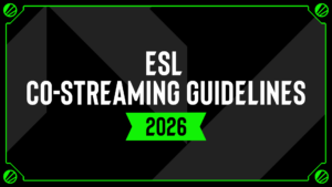 ESL FACEIT Group updates co-streaming guidelines for 2026 season